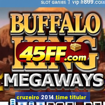 cruzeiro 2014 time titular